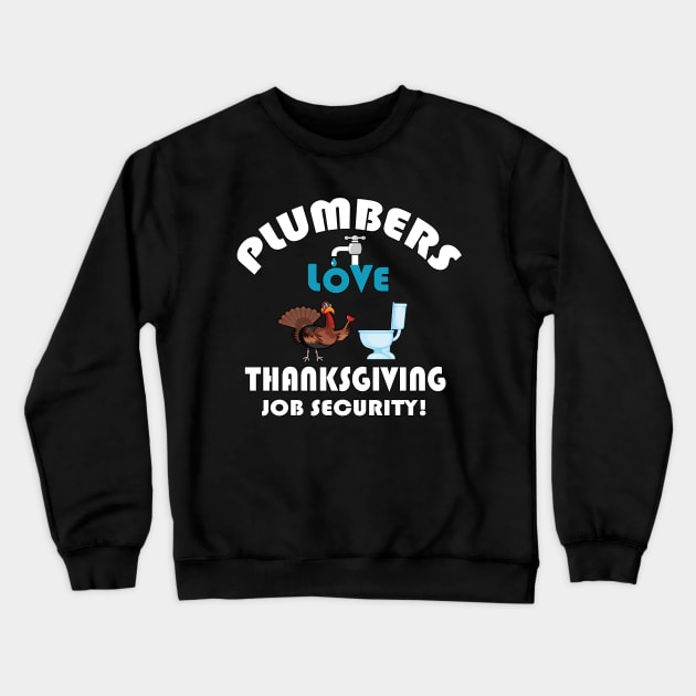 Thanksgiving Contractor Repairman Tradesman Home. Crewneck Sweatshirt by Maxx Exchange